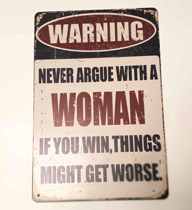 Never argue with a woman